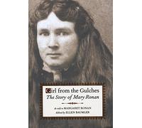 Girl from the Gulches: The Story of Mary Ronan