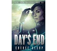 Girl from the Stars Book 3: Day's End: Volume 3