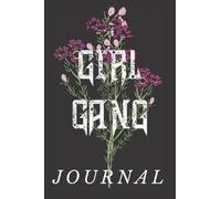 Girl Gang Flowers: Journal