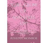 "Girl, Glow Up and Level Up!": A savage guide to self-love, leveling up, and making any man regret losing you. Bonus Included: A preview of my new ... Trust me - you don’t want to miss it!