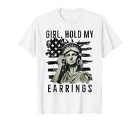 Girl Hold My Earrings 4th of July American Flag Girls Womens T-Shirt