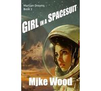 Girl in a Spacesuit (Martian Dreams)