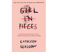 Girl in Pieces: Over two million copies sold by Kathleen Glasgow Paperback Book