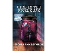Girl in the Pickle Jar: Based on Real Events - 17-Year-Old Anna’s Desperate Fight Against a Drug Lord's Tyranny in Post-Apartheid South Africa