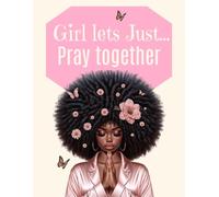 Girl lets just pray about it