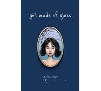 GIRL MADE OF GLASS by SHELBY LEIGH Paperback Self Help Business