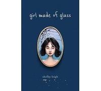 Girl Made of Glass, Shelby Leigh, Paperback