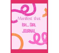 Girl Manifest that Ish