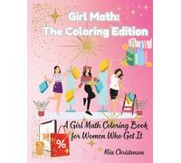 Girl Math: The Coloring Edition: Sassy Money Logic & Relaxing Designs for Women (Adult coloring books)