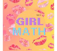 Girl Math: Vol 1