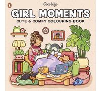 Coco Wyo: Girl Moments: A relaxing cosy colouring book for all ages, from the bestselling author