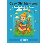 Girl Moments:- Coloring Book for Adults and Teens Featuring :- A Celebration of Her Spark, Spirit, and Strength: Girl Moments: A Guided Journal for Teen Girls to Reflect, Dream & Shine