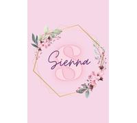 Girl Name Sienna Women Notebook Stationary Supplies for Kids Teens Girls Woman Journal School Notepad 100 Pages White Blank Lined 6x9' Diary Colourful ... Your Creativity Journaling Scrapbooking