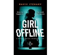 Girl Offline: A Psychological Crime Thriller
