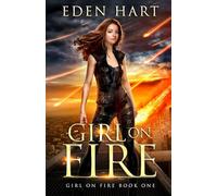 Girl on Fire: Girl on Fire Book 1