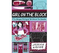 Girl on the Block: A True Story of Coming of Age Behind the Counter