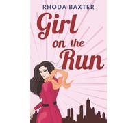 Girl On The Run: A laugh-out-loud romantic comedy: 1 (Smart Girls)