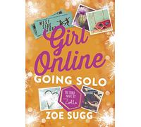 Girl Online: Going Solo: Zoe Sugg