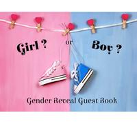 Girl? or Boy?: Gender Reveal Party and Baby Shower Guest Book and Keepsake Memory Book. Guess the Gender and Leave a Special Message - BONUS Gift Log - Pink and Blue
