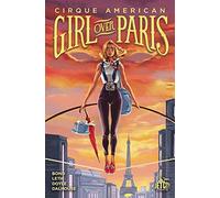 Girl Over Paris: The Graphic Novel (Cirque American)