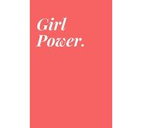 Girl Power Inspirational Quote Print Pink Notebook - 8.5 X 5.5 A5 Size - 100 pages - Medium Lined Paperback Notebook for Writing, Notes, Doodling and Tracking