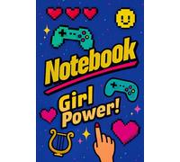 Girl Power Notebook: Pixel Art Journal for Creative Girls & Gamers: 96 Lined Pages | Fun & Colorful Writing Notebook with Hearts, Controllers & Smiley Icons | Empowerment Gift for Teens