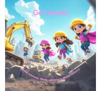 Girl power!: Remember, you can do anything you want (How machines are made?)