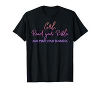 Girl Read Your Bible And Mind Your Business Design T-Shirt