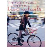 Girl S Guide to Life on Two Wheels