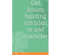 Girl Scout Summer Camp Journal and Sketchbook: Small Notebook with Blank and Lined Pages for Taking Notes,- Perfect Gift for Girl Scouts of All Ages: Small Lined Notebook: (6” x 9”)