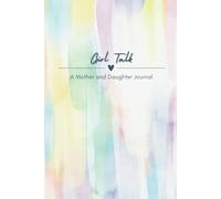 Girl Talk: A Mother and Daughter Journal