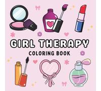Girl Therapy Coloring Book: Bold, Easy, and Beautiful Designs for Women and Teens : A Cozy, Stress Relief Coloring Book for Adults Relaxation and Mindful Fun