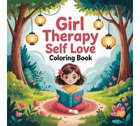 Girl Therapy Self Love Coloring Book: Simple Outline Coloring Pages Screen Free Quiet Time For Kids Easter Basket Gift Build Confidence Encourage ... Screen Free Quiet Time For Kids Easter B