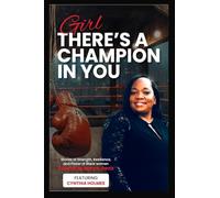 Girl, There's A Champion In You Featuring Cynthia Holmes