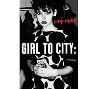 Girl To City: A Memoir