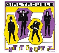 Girl Trouble - Hit It Or Quit It [VINYL]