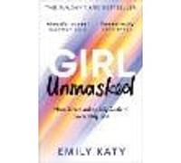 Girl Unmasked: The Sunday Times Bestseller: How Uncovering My Autism Saved My Life