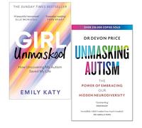 Girl Unmasked by Emily Katy & Unmasking Autism by Devon Price 2 Books Collection Set