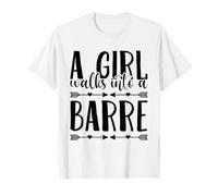 Girl Walks Into A Barre Workout Barre Ballet Dancer T-Shirt