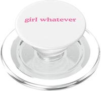 Girl Whatever Funny Humor Cute Trendy What ever Saying Quote PopSockets PopGrip for MagSafe