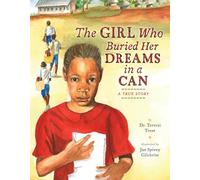 Girl Who Buried Her Dreams in a Can, The: A True Story