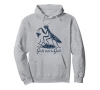 Girl Will Be Girls Praying Mantis Feminist Pullover Hoodie