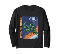 Girl Will Be Girls Praying Mantis Funny Bug Insect Humor Art Long Sleeve T-Shirt