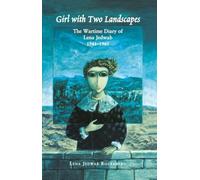 Girl with Two Landscapes: The Wartime Diary of Lena Jedwab, 1941-1945