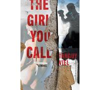 Girl You Call, The: A Novel