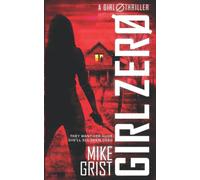 Girl Zero (A Girl Zero Thriller)