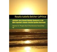 #GirlCode: Ayara Amanda Mudaliar-Rambaran's & Erik Björn Fagerlund's Summer Celestial Equation: Volume 7.5: "Project Alva" (The Denarian Years) (Year 16)