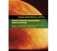 #GirlCode: Chasing Ayara Amanda Mudaliar-Rambaran (Lovestruck): Volume 3: A Constellation Of Variables: On Thin Ice and Solid Ground (The Denarian ... ... & Erik Björn Fagerlund Hypothesis)