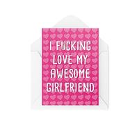 Girlfriend Cards Anniversary Card I F*cking Love My Awesome Girlfriend Valentines Day Birthday for Her Anniversary Novelty CBH532