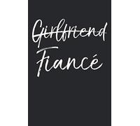 Girlfriend Fiancé: Cute Wedding Journal with Blank Pages to Write in - Bridal Diary to Record Your Daily Love Thoughts & Wedding Planner Notebook Engagement Gift
